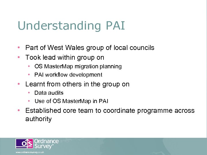 Understanding PAI • Part of West Wales group of local councils • Took lead