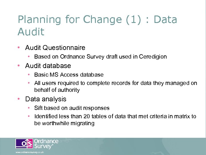 Planning for Change (1) : Data Audit • Audit Questionnaire • Based on Ordnance
