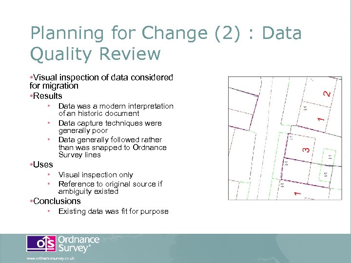 Planning for Change (2) : Data Quality Review • Visual inspection of data considered