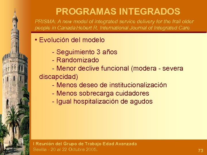 PROGRAMAS INTEGRADOS PRISMA: A new model of integrated service delivery for the frail older
