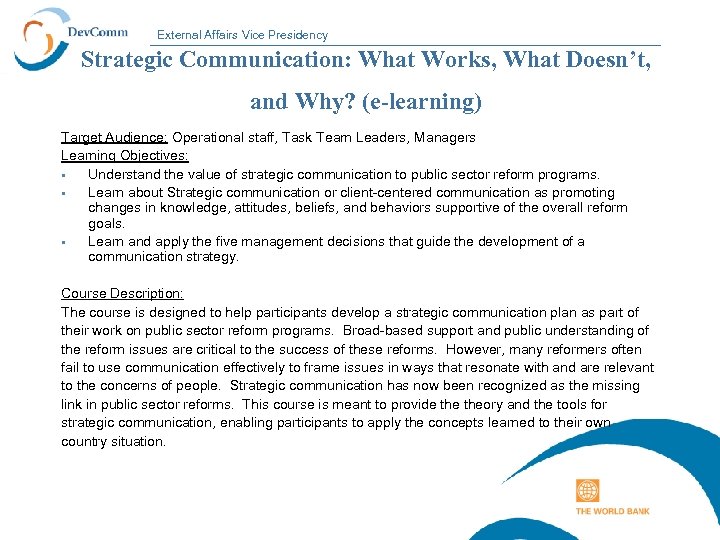 External Affairs Vice Presidency Strategic Communication: What Works, What Doesn’t, and Why? (e-learning) Target