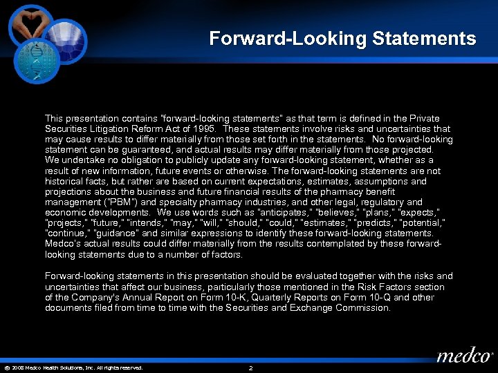 Forward-Looking Statements This presentation contains “forward-looking statements” as that term is defined in the