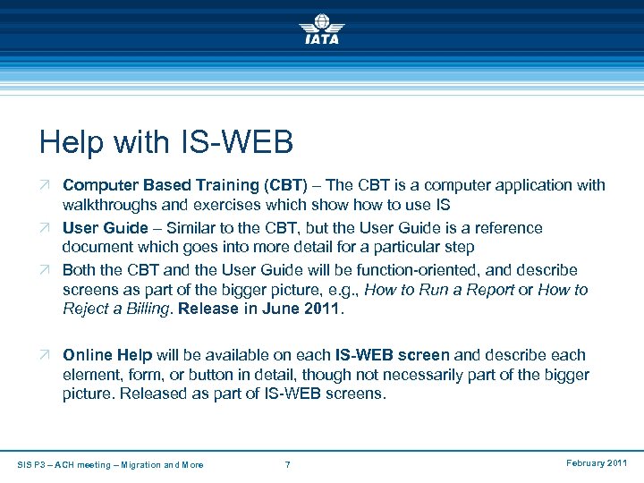 Help with IS-WEB Ö Computer Based Training (CBT) – The CBT is a computer