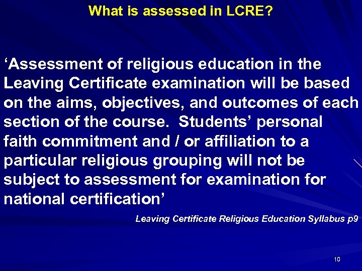 What is assessed in LCRE? ‘Assessment of religious education in the Leaving Certificate examination