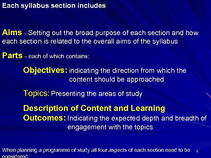 Each syllabus section includes Aims – Setting out the broad purpose of each section