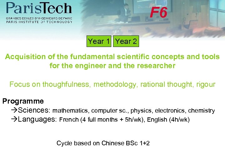 F 6 Year 1 Year 2 Acquisition of the fundamental scientific concepts and tools