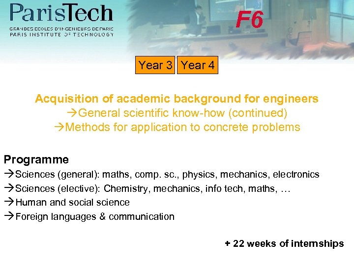 F 6 Year 3 Year 4 Acquisition of academic background for engineers General scientific