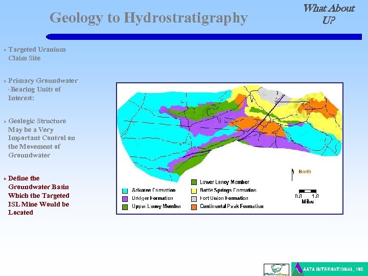 Geology to Hydrostratigraphy Ø Ø Targeted Uranium Claim Site Primary Groundwater -Bearing Units of