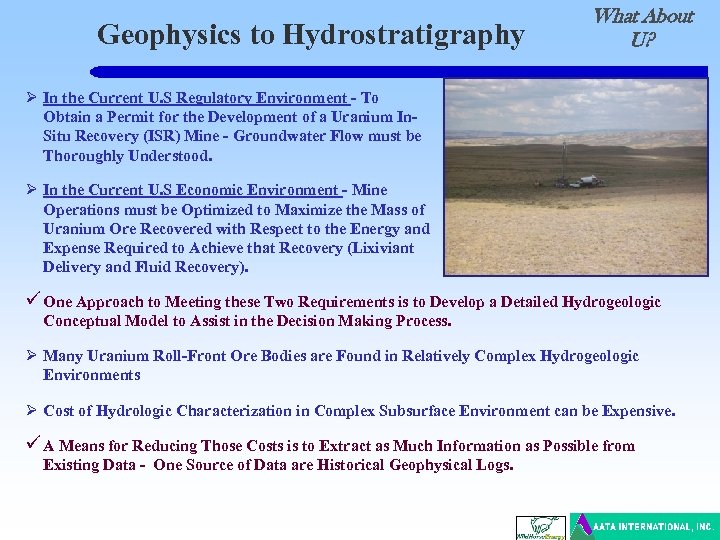 Geophysics to Hydrostratigraphy What About U? Ø In the Current U. S Regulatory Environment