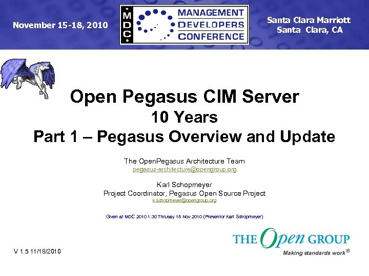 Santa Clara Marriott Santa Clara, CA November 15 -18, 2010 Open Pegasus CIM Server