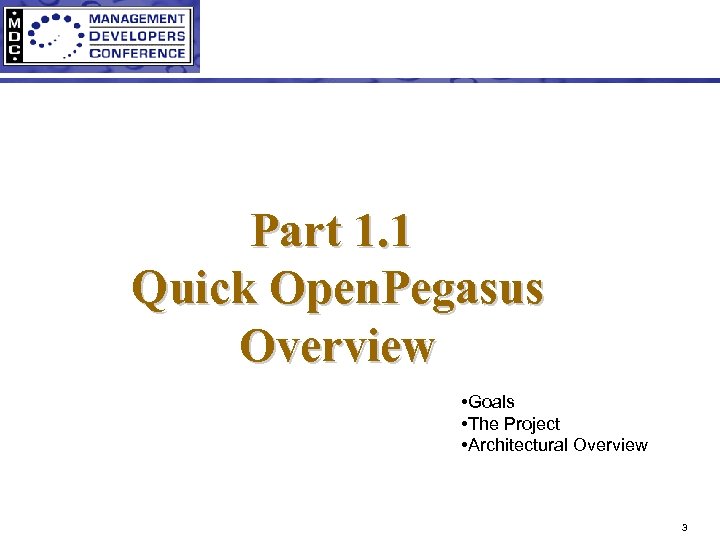 Part 1. 1 Quick Open. Pegasus Overview • Goals • The Project • Architectural