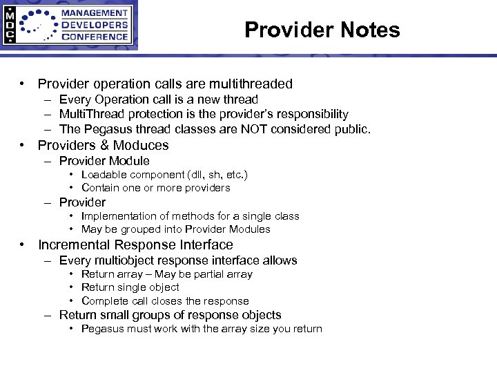 Provider Notes • Provider operation calls are multithreaded – Every Operation call is a