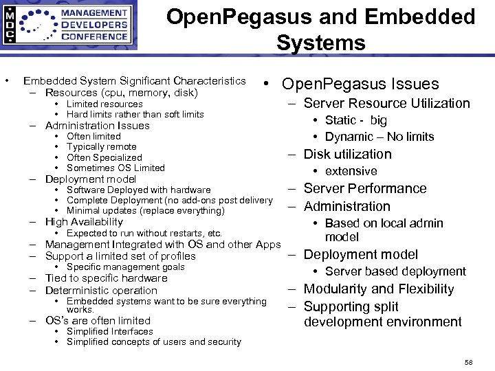 Open. Pegasus and Embedded Systems • Embedded System Significant Characteristics – Resources (cpu, memory,