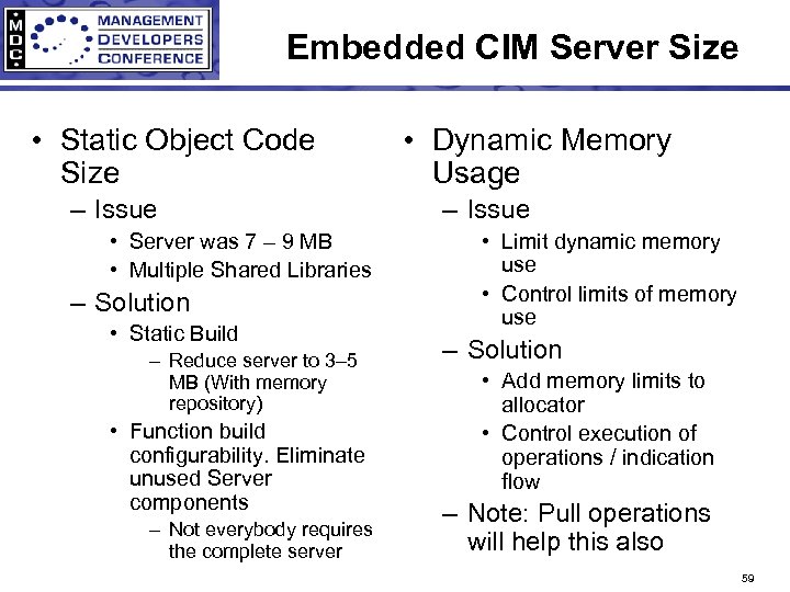 Embedded CIM Server Size • Static Object Code Size – Issue • Server was