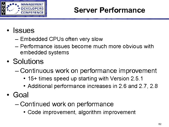 Server Performance • Issues – Embedded CPUs often very slow – Performance issues become