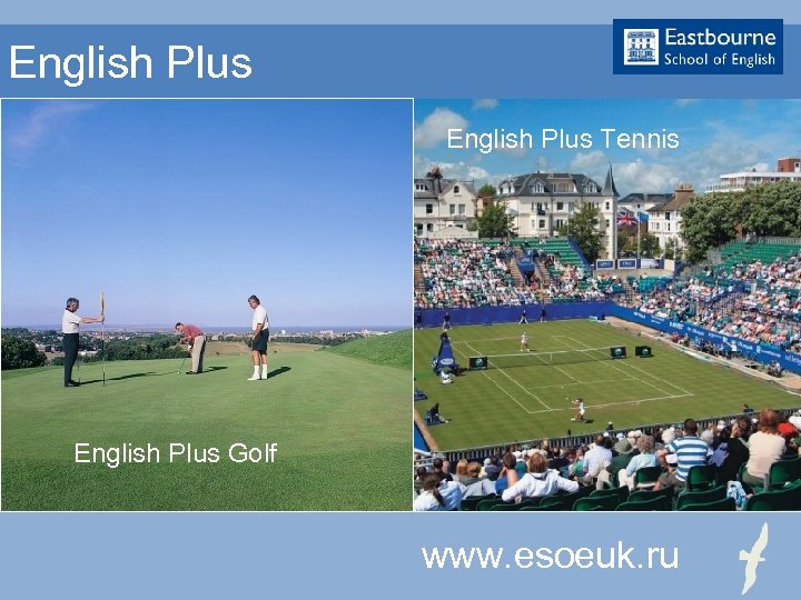 English Plus Tennis English Plus Golf www. esoeuk. ru 