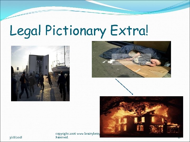Legal Pictionary Extra! 3/18/2018 copyright 2006 www. brainybetty. com; All Rights Reserved. 10 