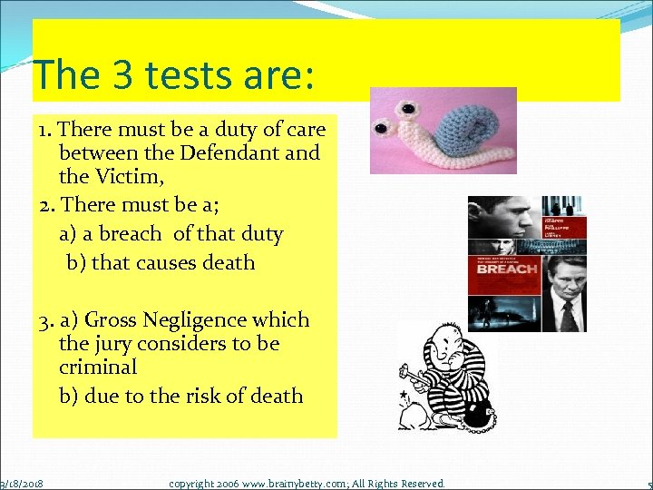 The 3 tests are: 1. There must be a duty of care between the