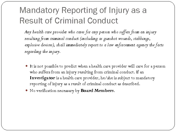 Mandatory Reporting of Injury as a Result of Criminal Conduct Any health care provider