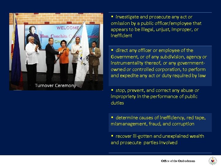 § investigate and prosecute any act or omission by a public officer/employee that appears