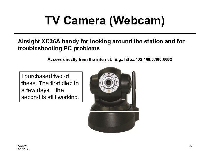 TV Camera (Webcam) Airsight XC 36 A handy for looking around the station and