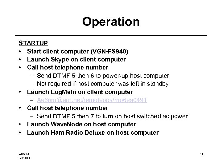 Operation STARTUP • Start client computer (VGN-FS 940) • Launch Skype on client computer