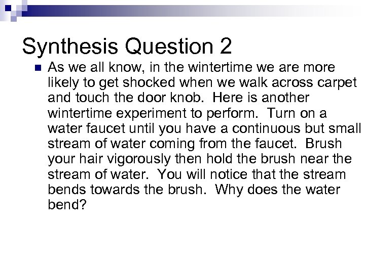 Synthesis Question 2 n As we all know, in the wintertime we are more