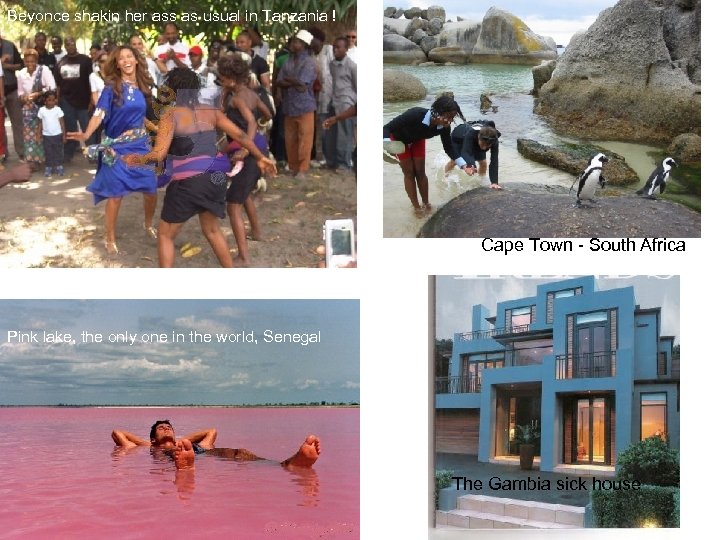 Beyonce shakin her ass as usual in Tanzania ! Cape Town - South Africa