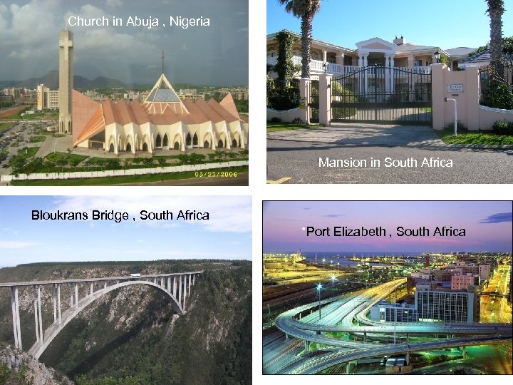 Church in Abuja , Nigeria Mansion in South Africa Bloukrans Bridge , South Africa