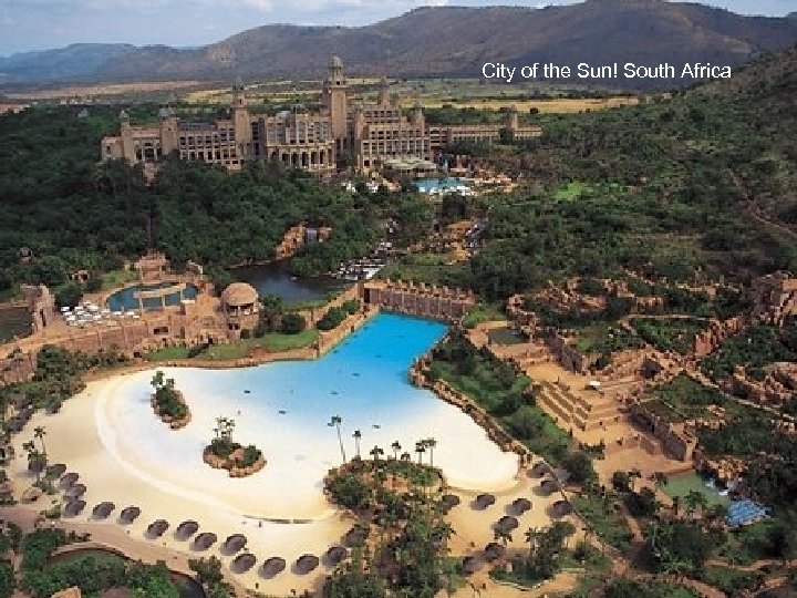 City of the Sun! South Africa 