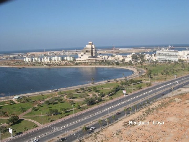 Benghazi , Libya 