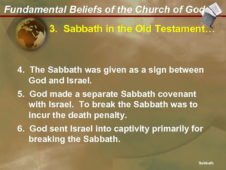 Fundamental Beliefs of the Church of God 3. Sabbath in the Old Testament… 4.