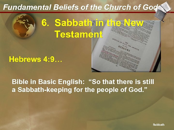 Fundamental Beliefs of the Church of God 6. Sabbath in the New Testament Hebrews