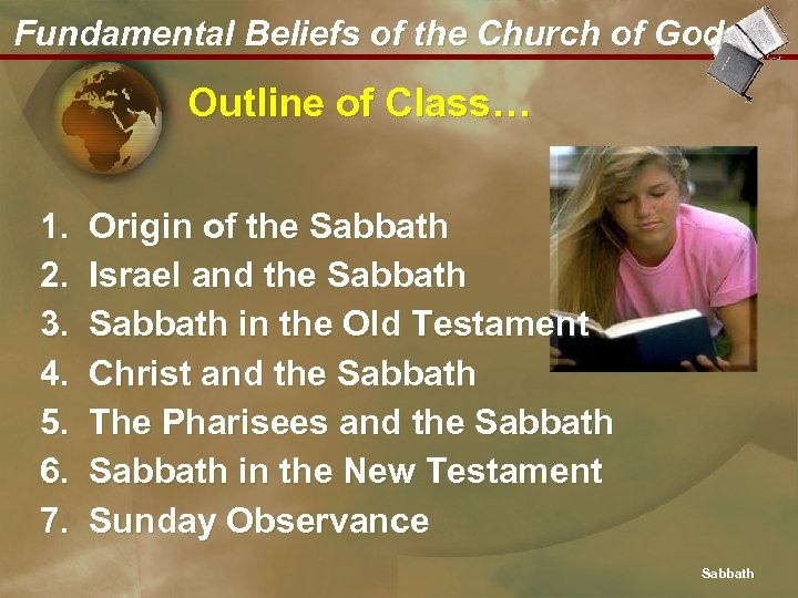 Fundamental Beliefs of the Church of God Outline of Class… 1. 2. 3. 4.