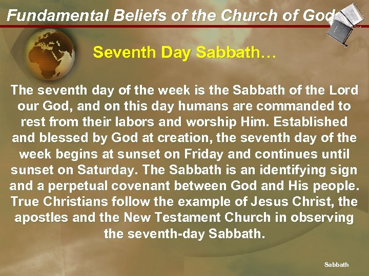 Fundamental Beliefs of the Church of God Seventh Day Sabbath… The seventh day of