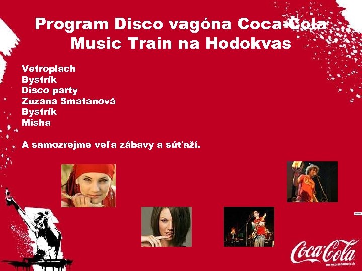 Program Disco vagóna Coca-Cola Music Train na Hodokvas Vetroplach Bystrík Disco party Zuzana Smatanová