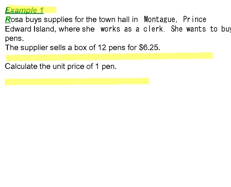 Example 1 Rosa buys supplies for the town hall in  Montague, Prince Edward Island,