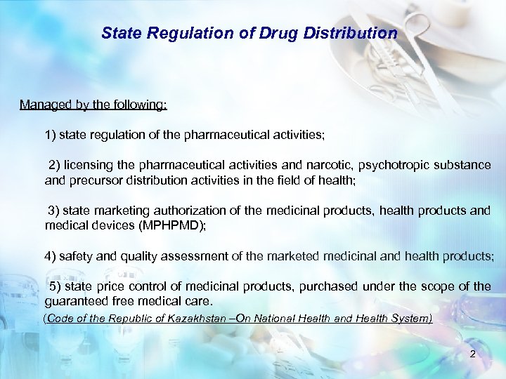 State Regulation of Drug Distribution Managed by the following: 1) state regulation of the
