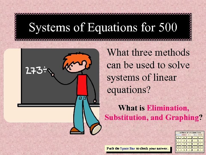 Systems of Equations for 500 What three methods can be used to solve systems