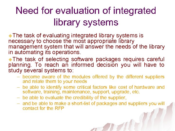 Need for evaluation of integrated library systems u. The task of evaluating integrated library
