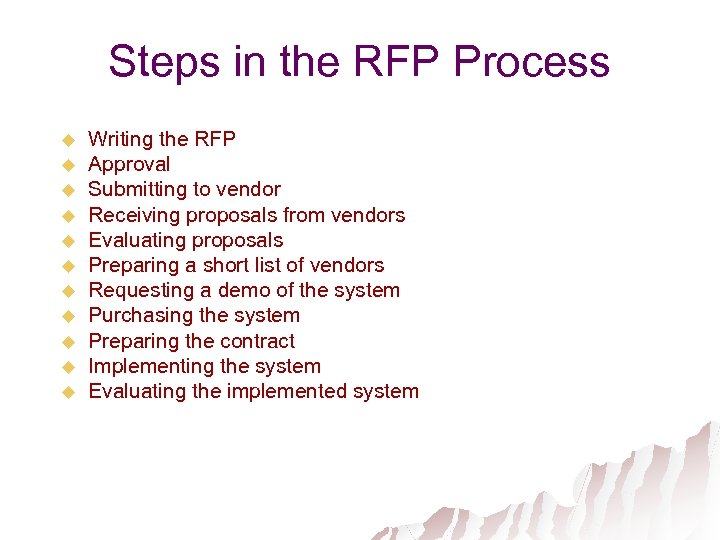 Steps in the RFP Process u u u Writing the RFP Approval Submitting to