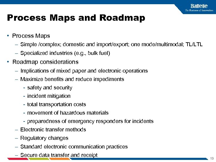 Process Maps and Roadmap • Process Maps – Simple /complex; domestic and import/export; one