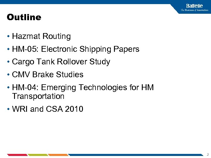 Outline • Hazmat Routing • HM-05: Electronic Shipping Papers • Cargo Tank Rollover Study