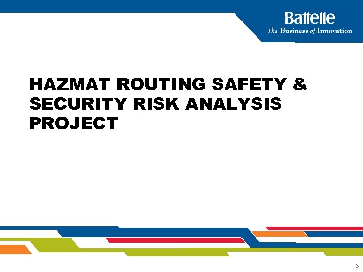 HAZMAT ROUTING SAFETY & SECURITY RISK ANALYSIS PROJECT 3 