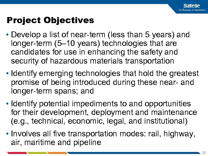 Project Objectives • Develop a list of near-term (less than 5 years) and longer-term