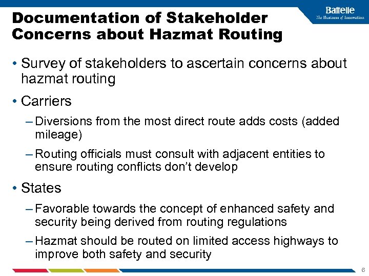 Documentation of Stakeholder Concerns about Hazmat Routing • Survey of stakeholders to ascertain concerns