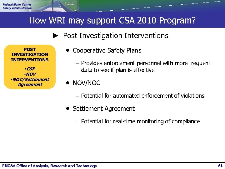 How WRI may support CSA 2010 Program? ► Post Investigation Interventions POST INVESTIGATION INTERVENTIONS