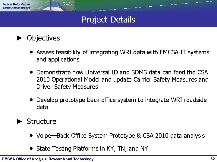 Project Details ► Objectives · Assess feasibility of integrating WRI data with FMCSA IT