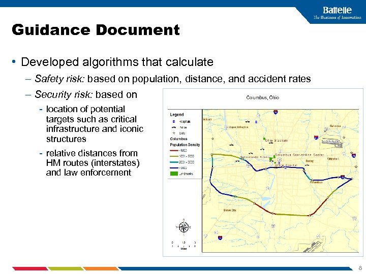 Guidance Document • Developed algorithms that calculate – Safety risk: based on population, distance,