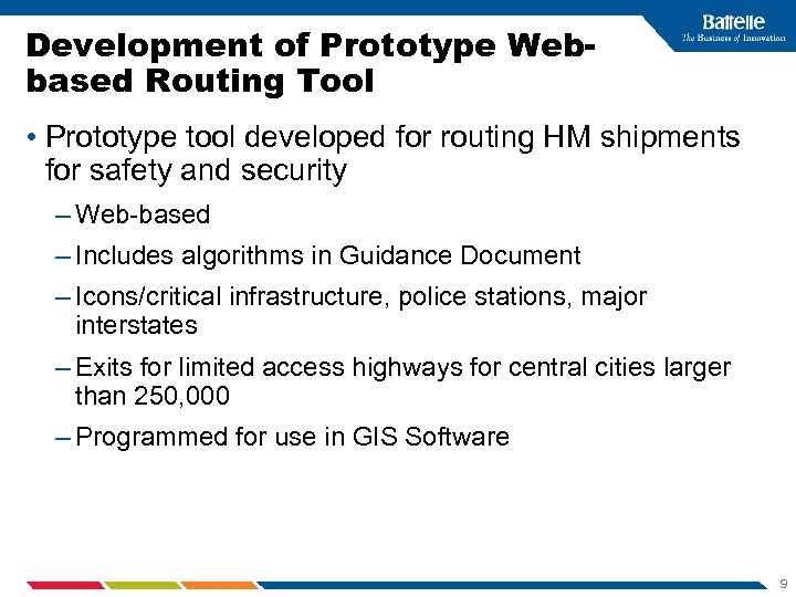 Development of Prototype Webbased Routing Tool • Prototype tool developed for routing HM shipments